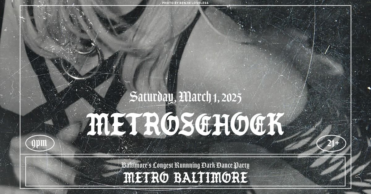 METROSCHOCK @ Metro Baltimore 