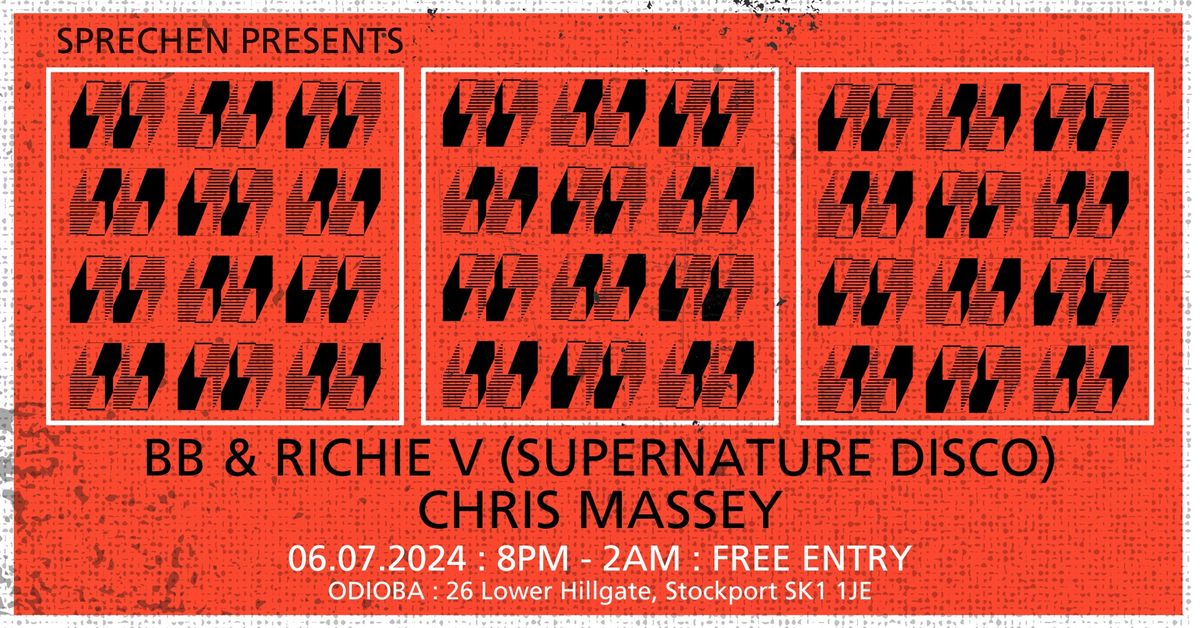 Sprechen Presents...BB & Richie V (Supernature Disco) & Chris Massey @ Odioba