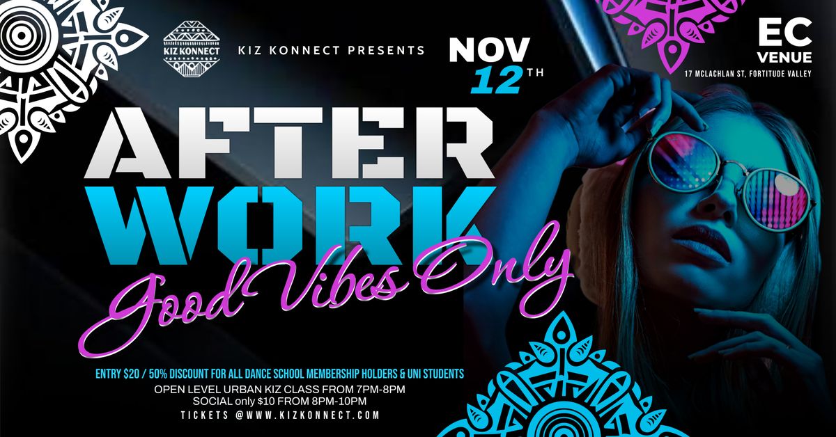 After Work Good Vibes Only - Kizomba\/ Urban Kiz Social  