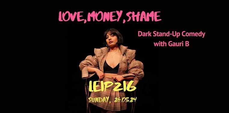 Love, Money, Shame: English Stand-Up Comedy with Gauri B in Leipzig