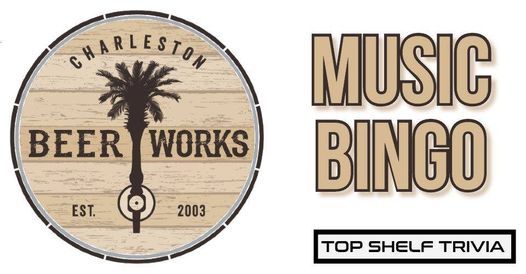Music Bingo at Charleston Beer Works! (in Charleston, SC)