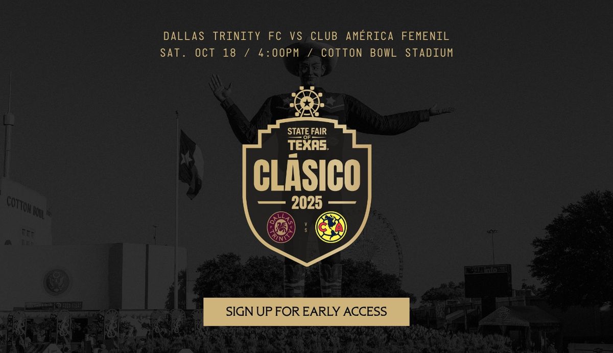 State Fair Clasico: Dallas Trinity vs. Club America Femenil