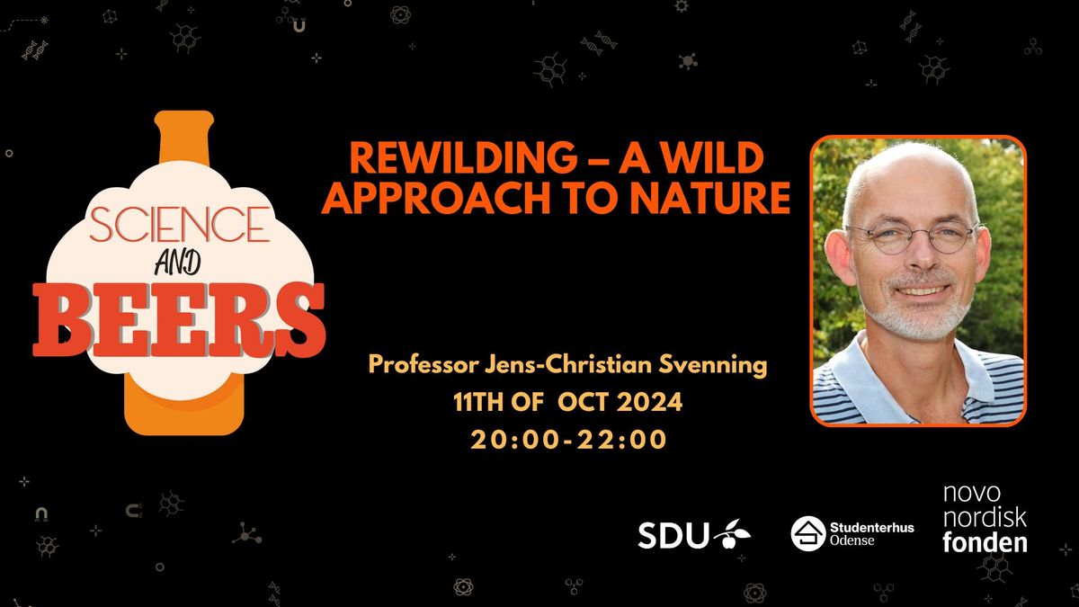 Science and Beers: Rewilding \u2013 a wild approach to nature