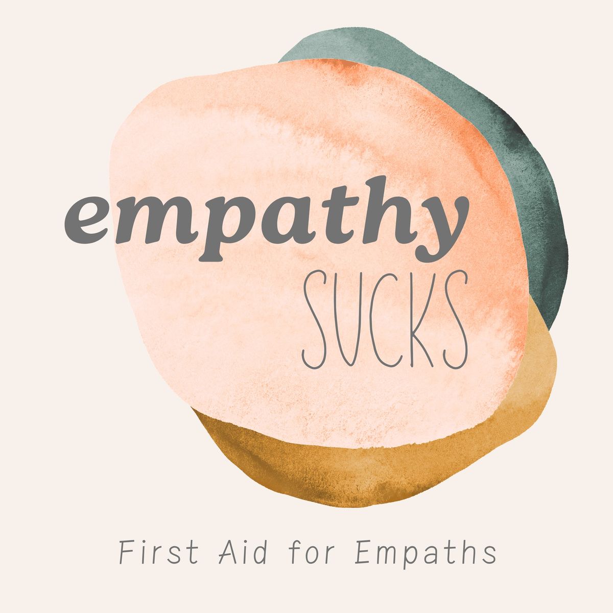 Empathy Sucks- First Aid for Empaths