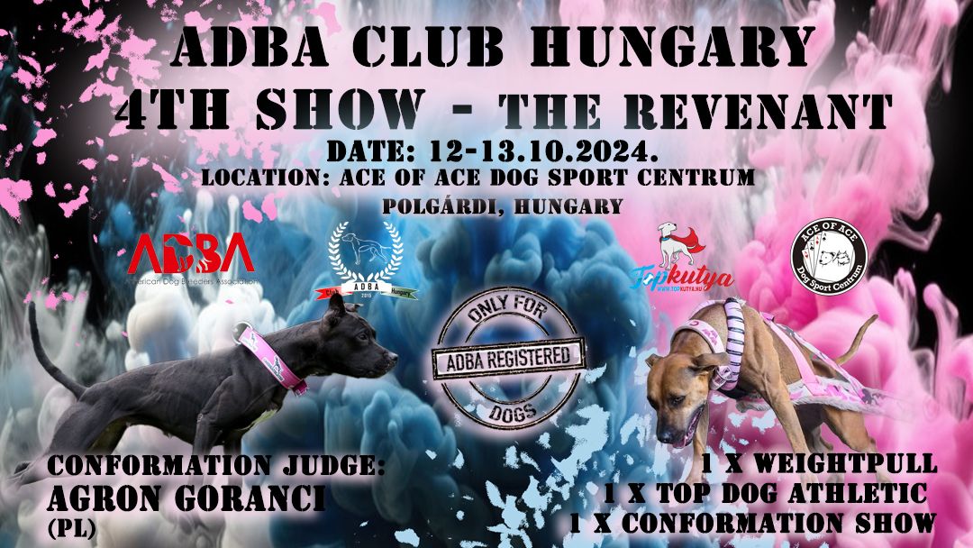 ADBA Club Hungary 4th Show 2024 - THE REVENANT