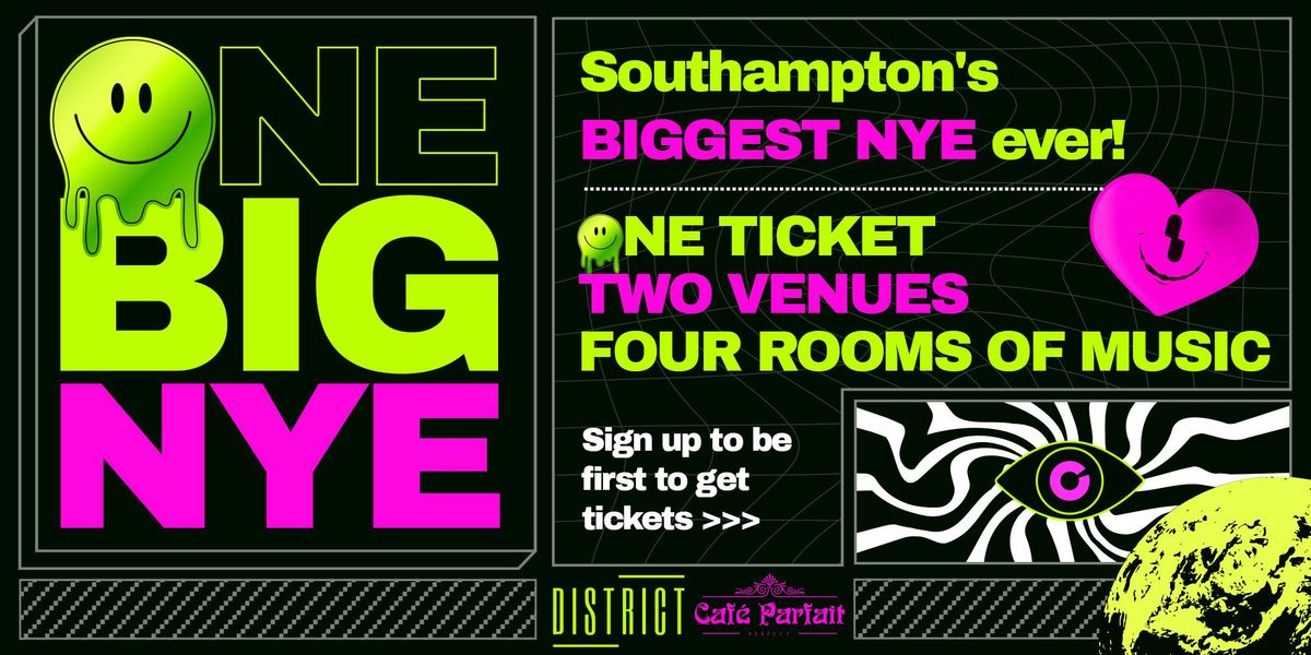 ONE BIG NYE! 1 Ticket \u2022 2 Venues \u2022 4 Rooms of Music