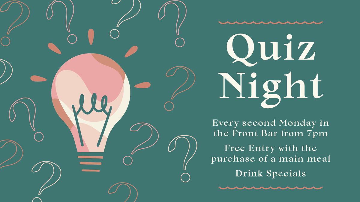 Quiz Night - Every Second Monday