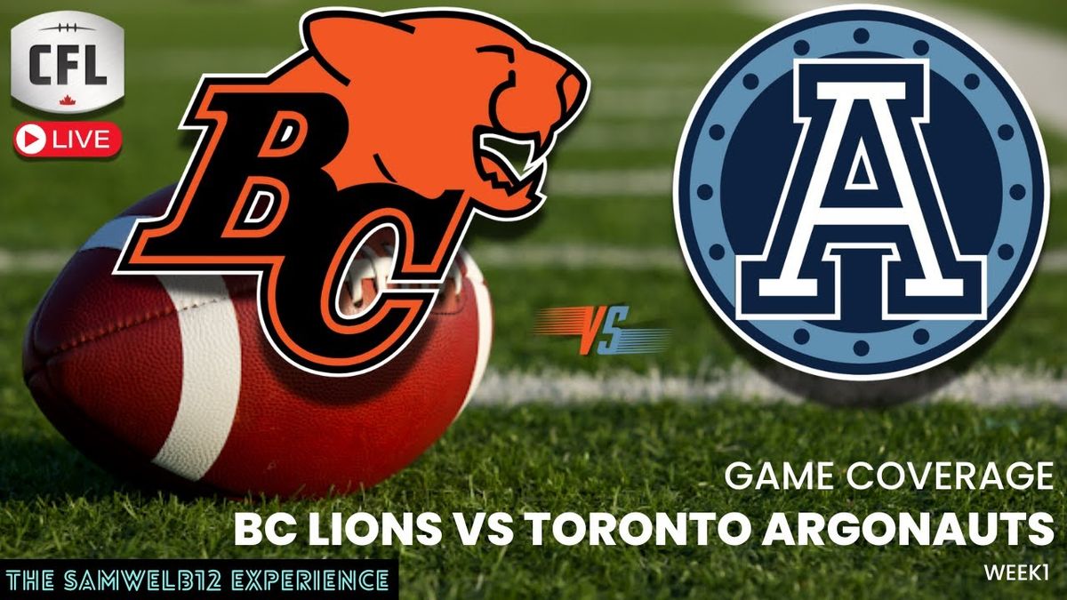 BC Lions at Toronto Argonauts