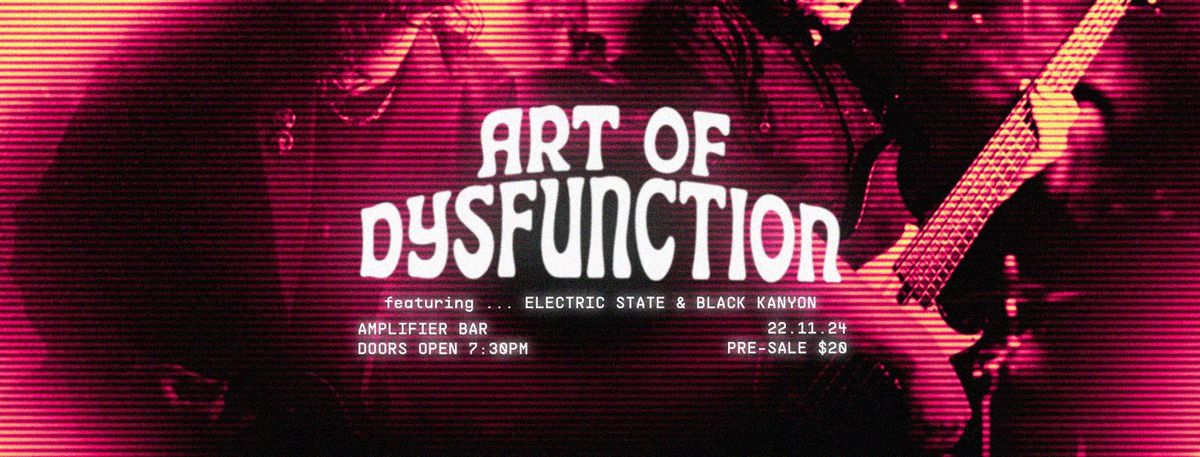 Art Of Dysfunction Live @ Amplifier Bar w\/ Electric State & Black Kanyon!