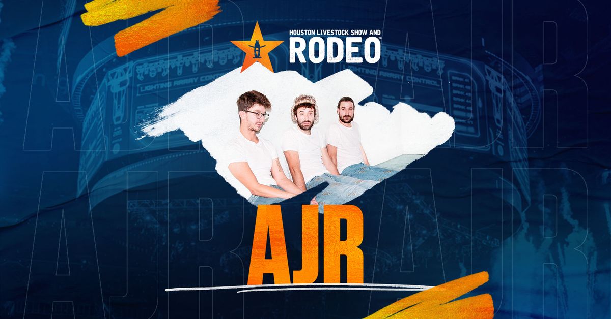 AJR at RODEOHOUSTON