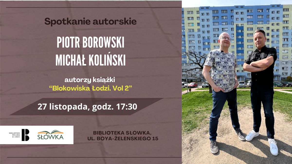 Spotkanie z Piotrem Borowskim i Micha\u0142em Koli\u0144skim wok\u00f3\u0142 ksi\u0105\u017cki "Blokowiska - vol. 2"