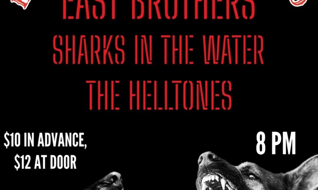 East Brothers, Sharks in the Water and The Helltones