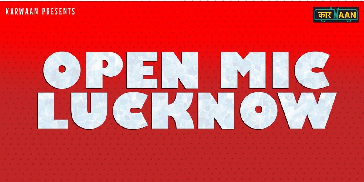 LUCKNOW OPEN MIC