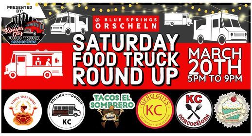Saturday Food Truck Round Up Orscheln Farm Home Blue Springs 20 March 2021