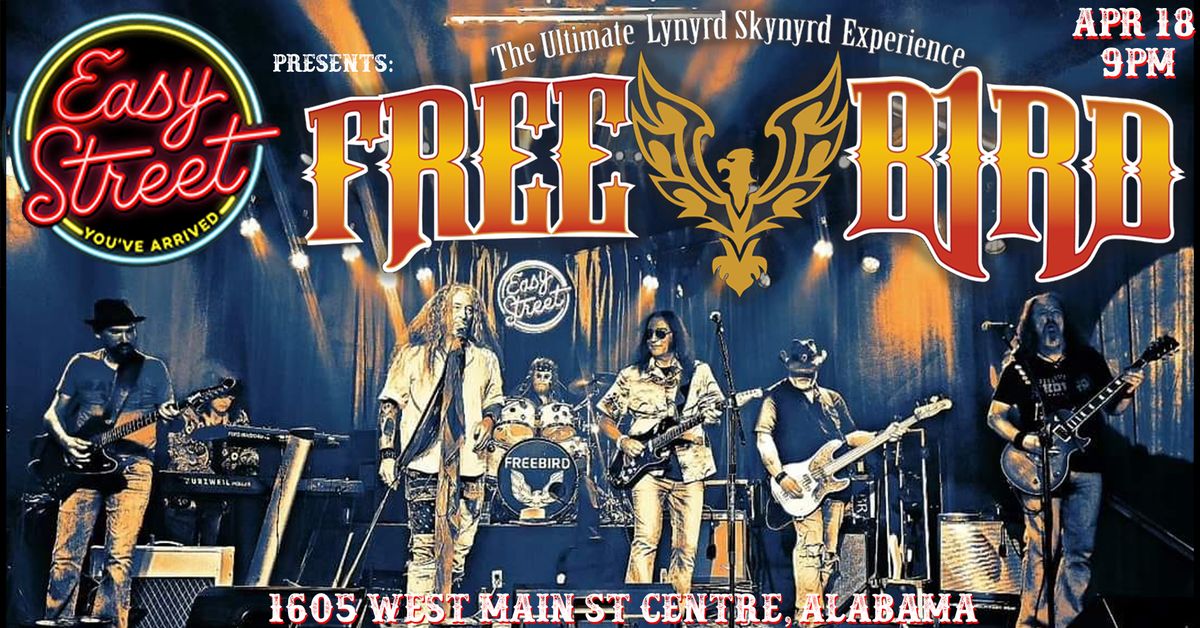 Freebird @ Easy Street - Centre, AL!