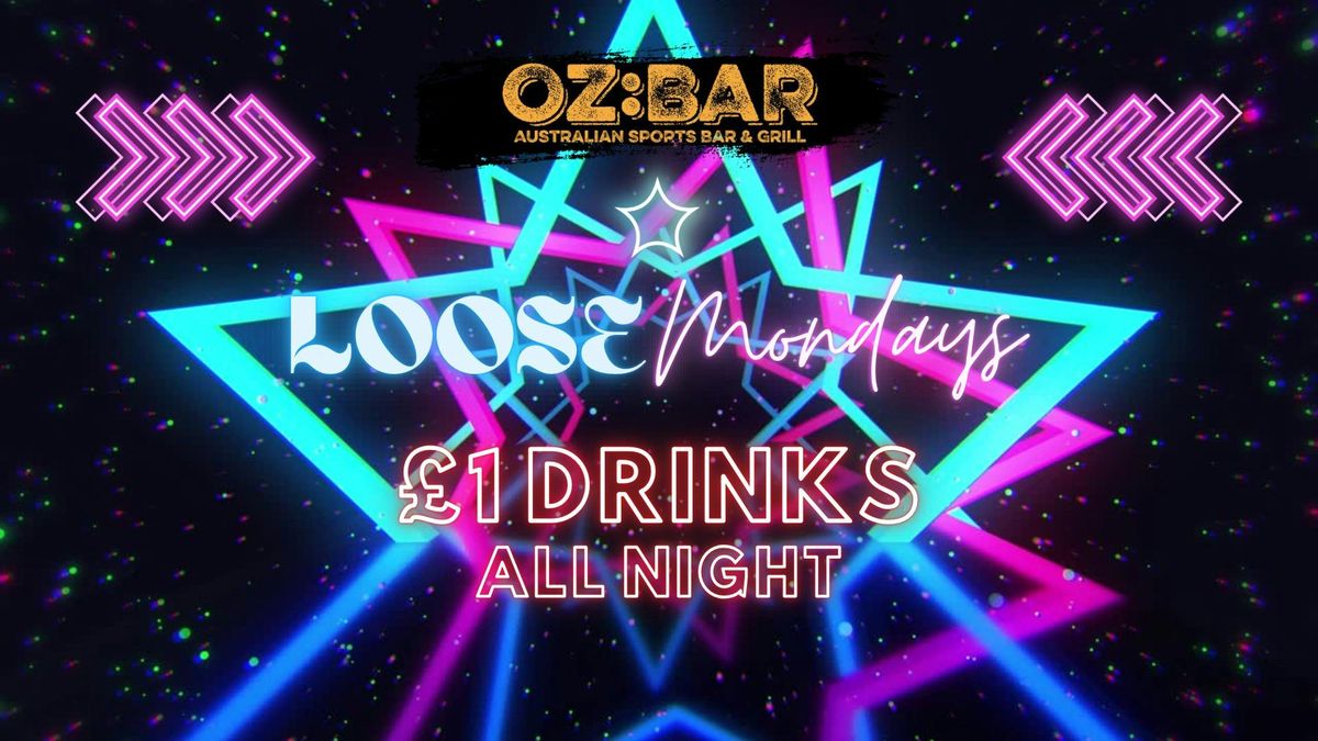 LOOSE Mondays | \u00a31 drinks ALL NIGHT | DJ BR4D | 18.08.25