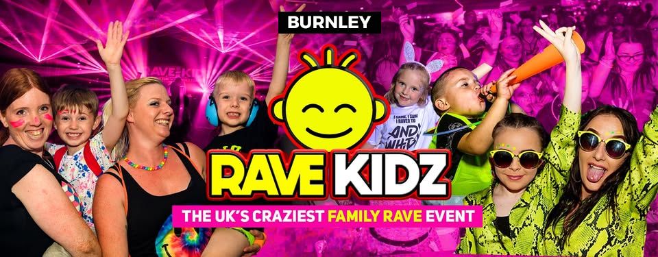 RAVE KIDZ - BURNLEY