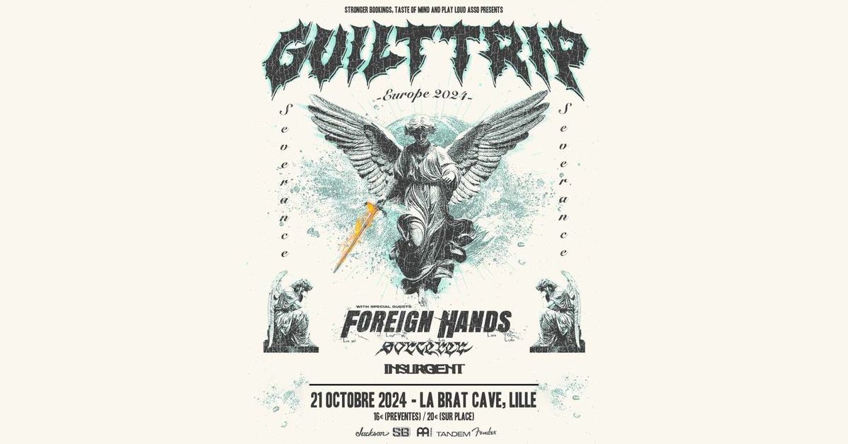 Guilt Trip \/ Foreign Hands \/ Sorcerer \/ Insurgent @ La Brat Cave Lille (59)