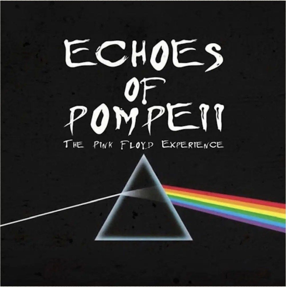 PINK FLOYD NITE WITH ECHOES OF POMPEII \u2013 50th ANNIVERSARY OF \u201cWISH YOU WERE HERE\u201d