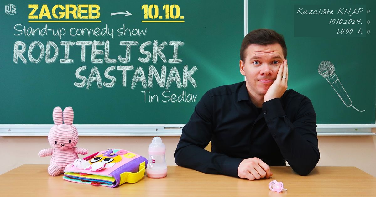 Zagreb: "Roditeljski sastanak" - Tin Sedlar stand-up show @Kazali\u0161te KNAP