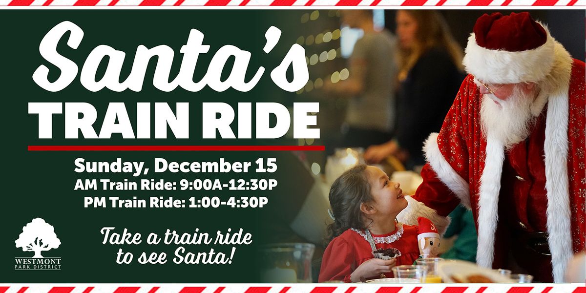 Santa\u2019s Train Ride: AM & PM Timeslots 