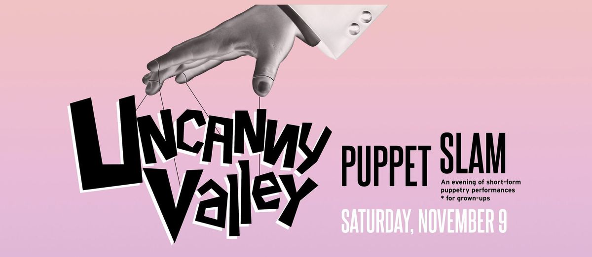 Uncanny Valley Puppet Slam