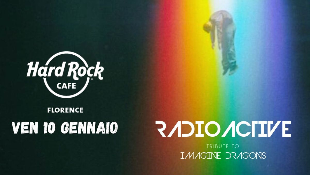 Radioactive @ Hard Rock Cafe Firenze 