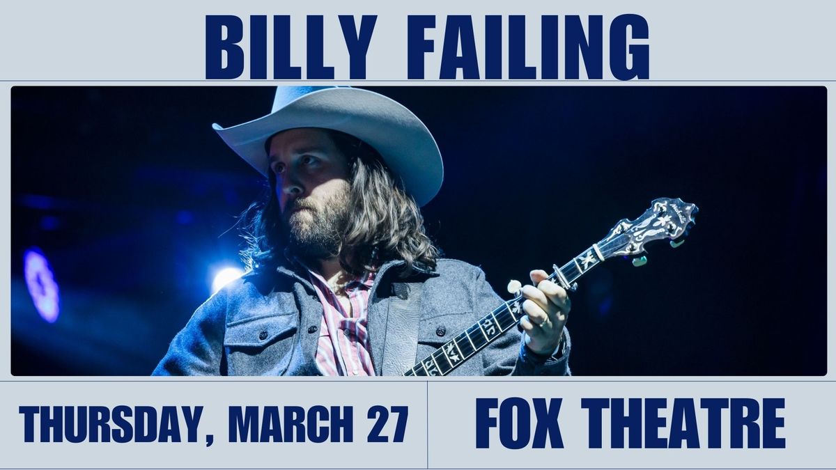 Billy Failing | The Fox Theatre