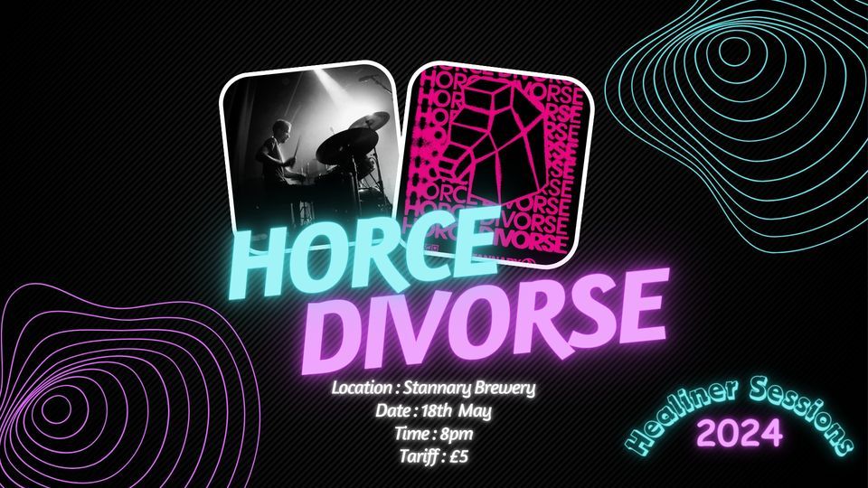 Stannary Headline Sessions - Horce Divorse