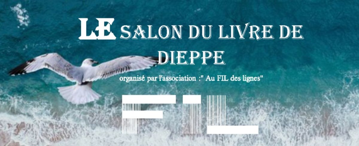 12\u00e8me Salon du Livre de Dieppe les 15 et 16 f\u00e9vrier 2025