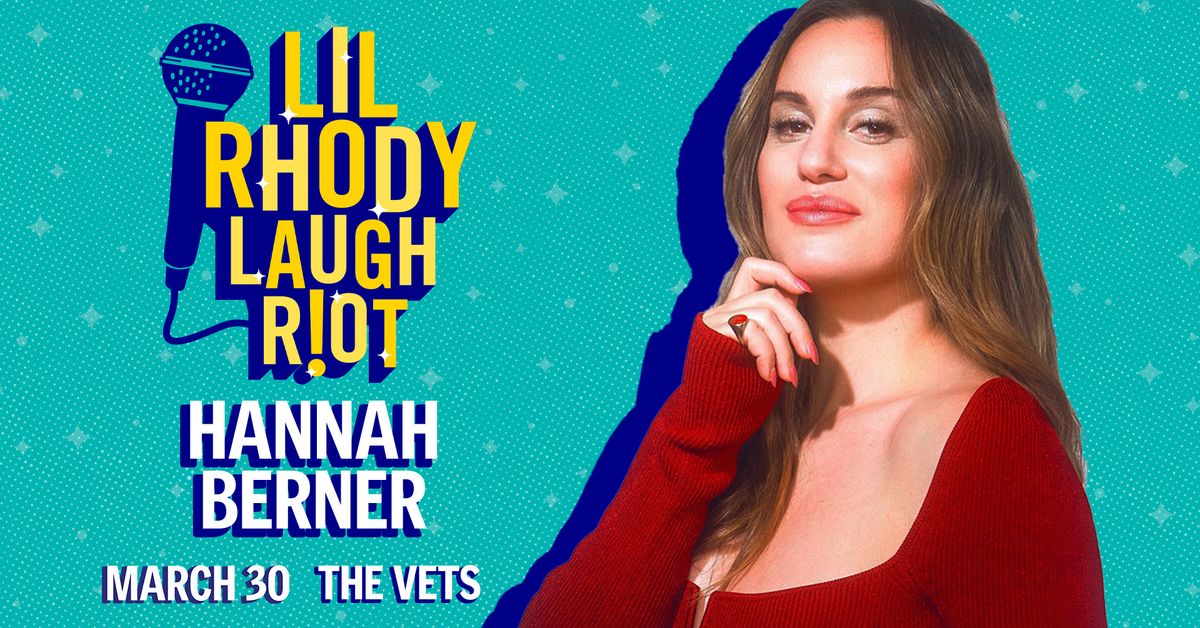 Lil Rhody Laugh Riot Presents Hannah Berner