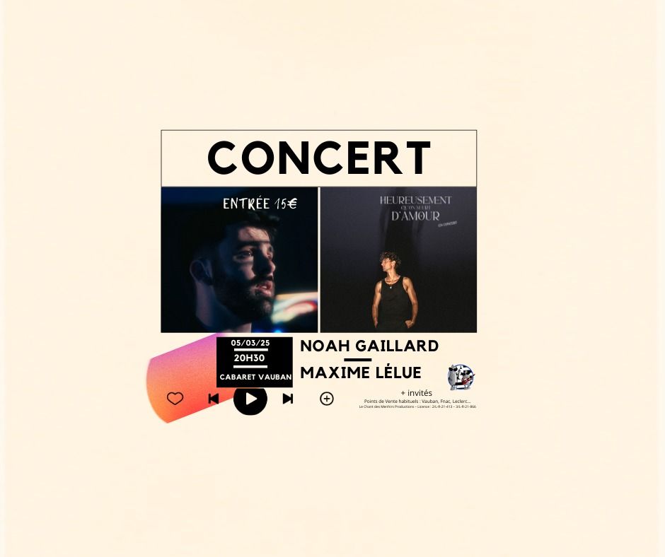 Concert Live Noah Gaillard - Maxime L\u00e9lue (Heureusement qu'on meurt d'amour)