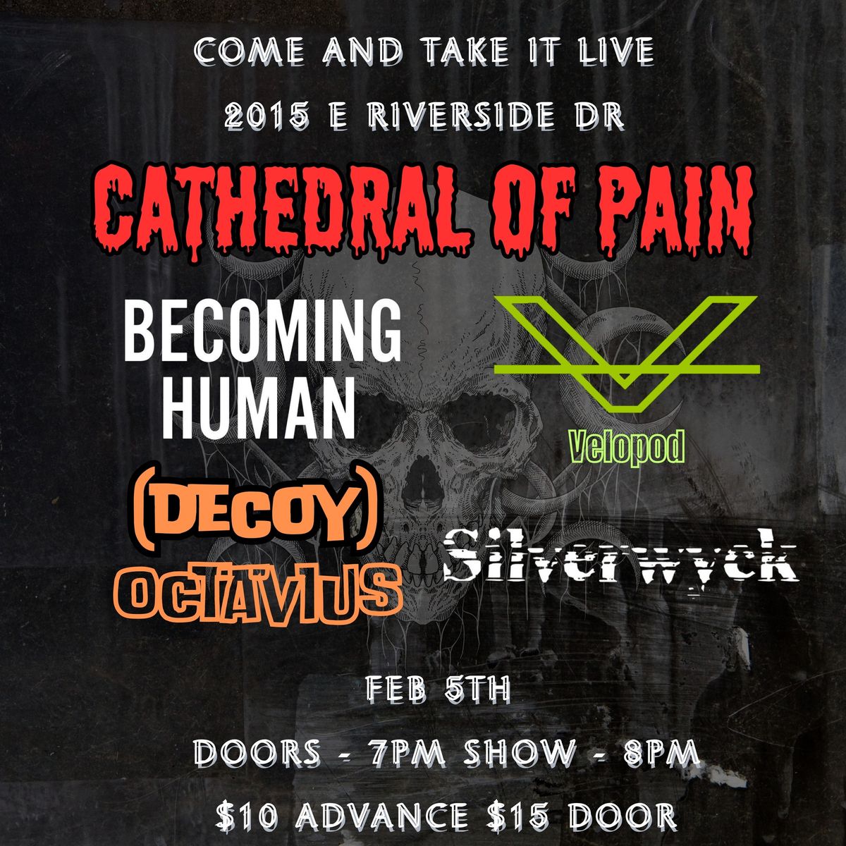 Cathedral of Pain, Becoming Human, Velopod, Decoy Octavius, and Silverwyck Live!