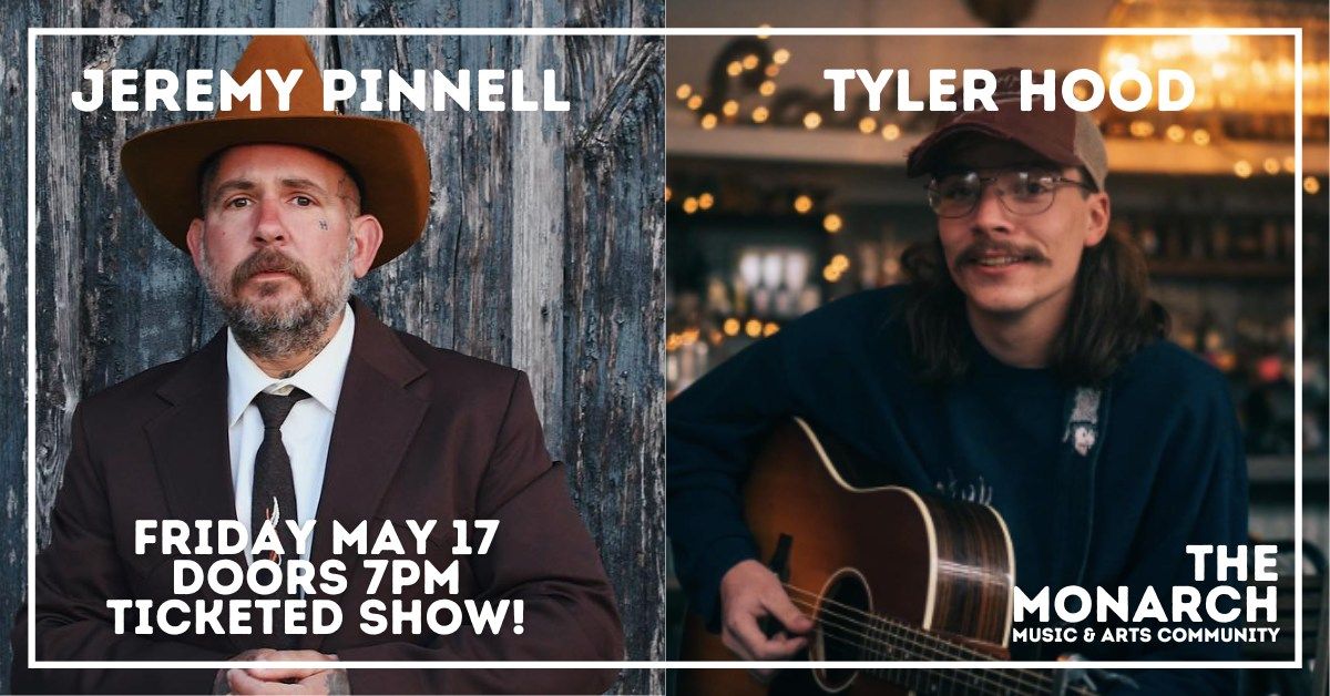 Jeremy Pinnell + Tyler Hood at The Monarch