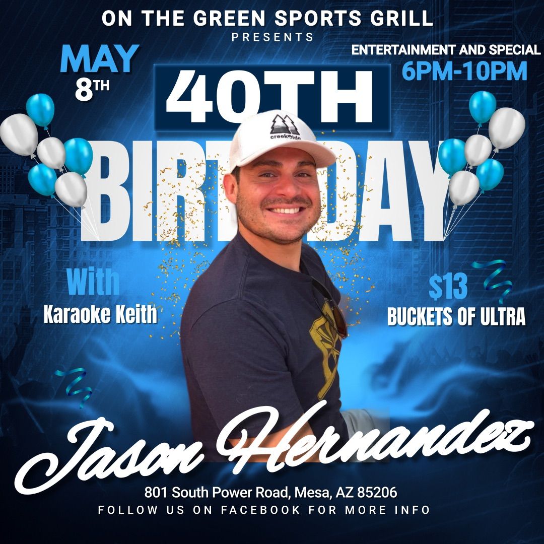 Jason Hernandez is turning 40!!!!
