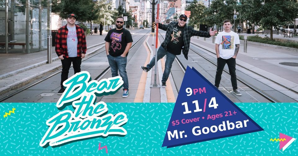 Bear the Bronze and No Vacancy @ Mr. Goodbar (Downstairs), Mr. Goodbar ...