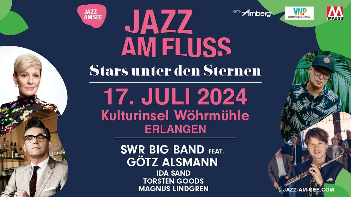 JAZZ AM FLUSS \/\/ SWR BIG BAND, G\u00f6tz Alsmann, Ida Sand, Magnus Lindgren, Torsten Goods