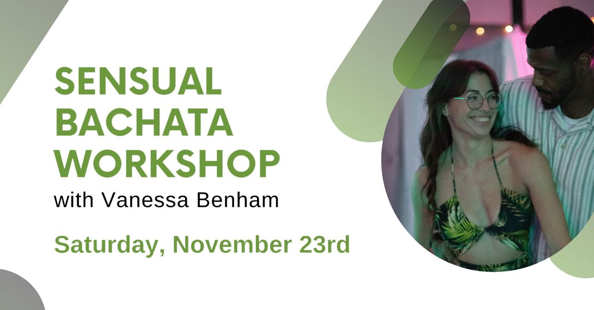 Sensual Bachata Workshop with Vanessa Benham