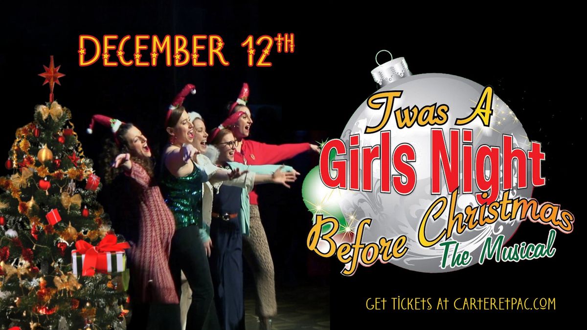 Twas A Girls Night Before Christmas: The Musical