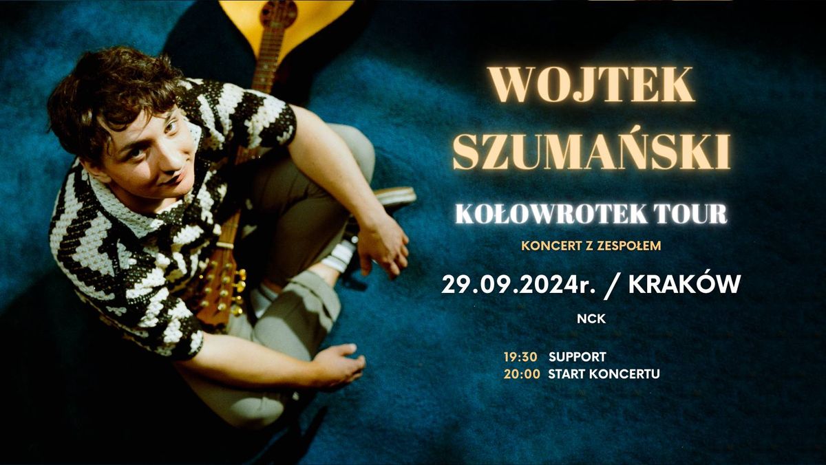 Wojtek Szuma\u0144ski | KRAK\u00d3W | Ko\u0142owrotek Tour | Koncert z zespo\u0142em |