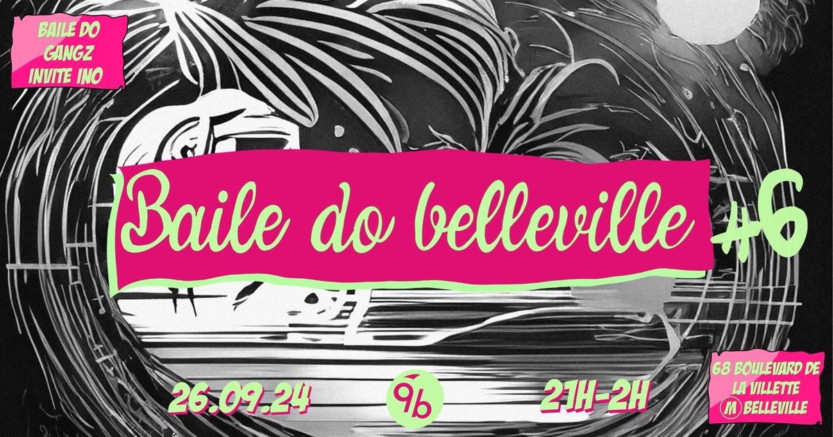 BAILE DO BELLEVILLE #6 + DJ INO @LE 9b