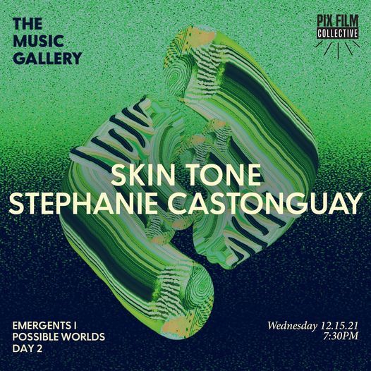 EMERGENTS I: Skin Tone and Stephanie Castonguay