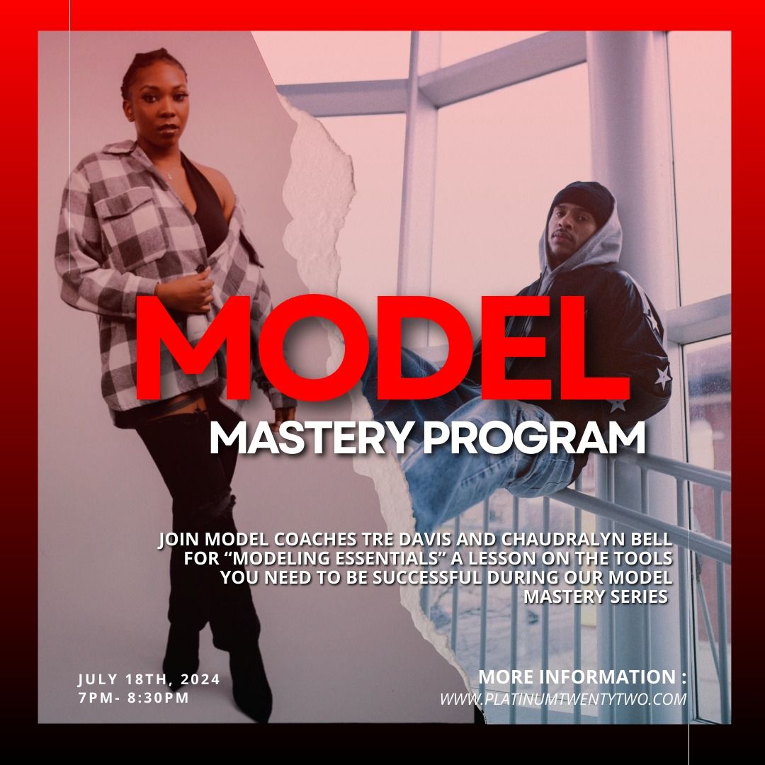 Model Mastery Program: Modeling Essentials with Tre & Chaudralyn 