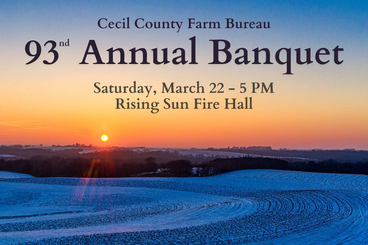 Cecil County Farm Bureau 93rd Annual Banquet and Auction