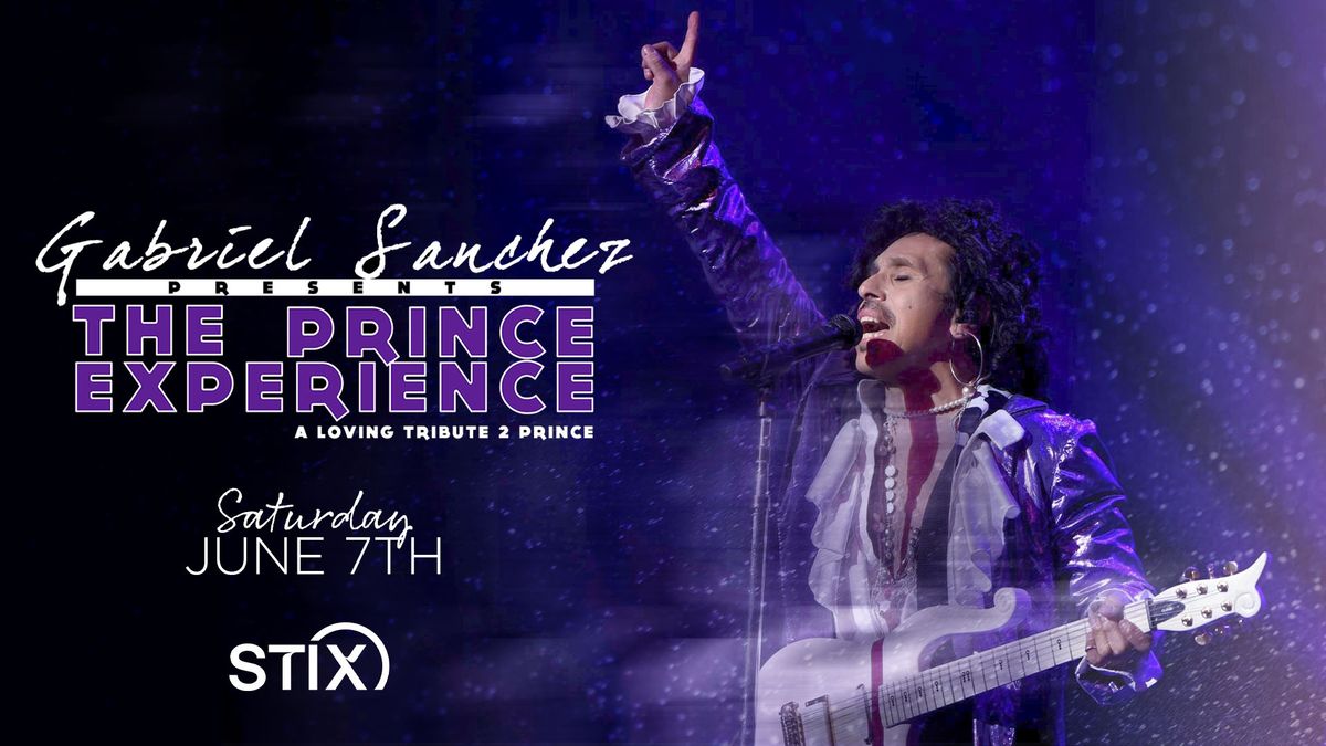 The Prince Experience starring Gabriel Sanchez at STIX