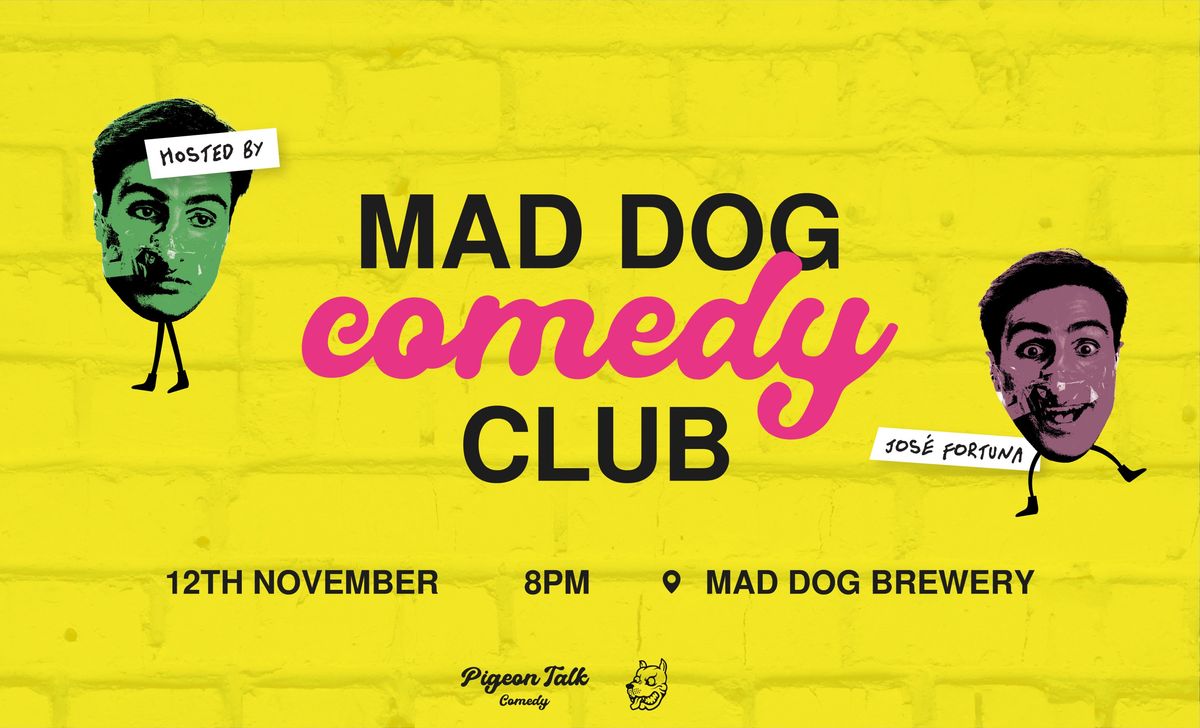 Mad Dog Comedy Club - November 12th