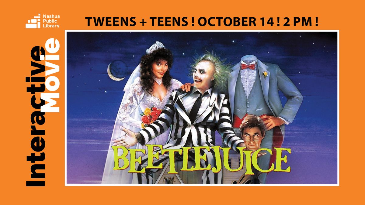 Tween & Teen Interactive Movie: "Beetlejuice"