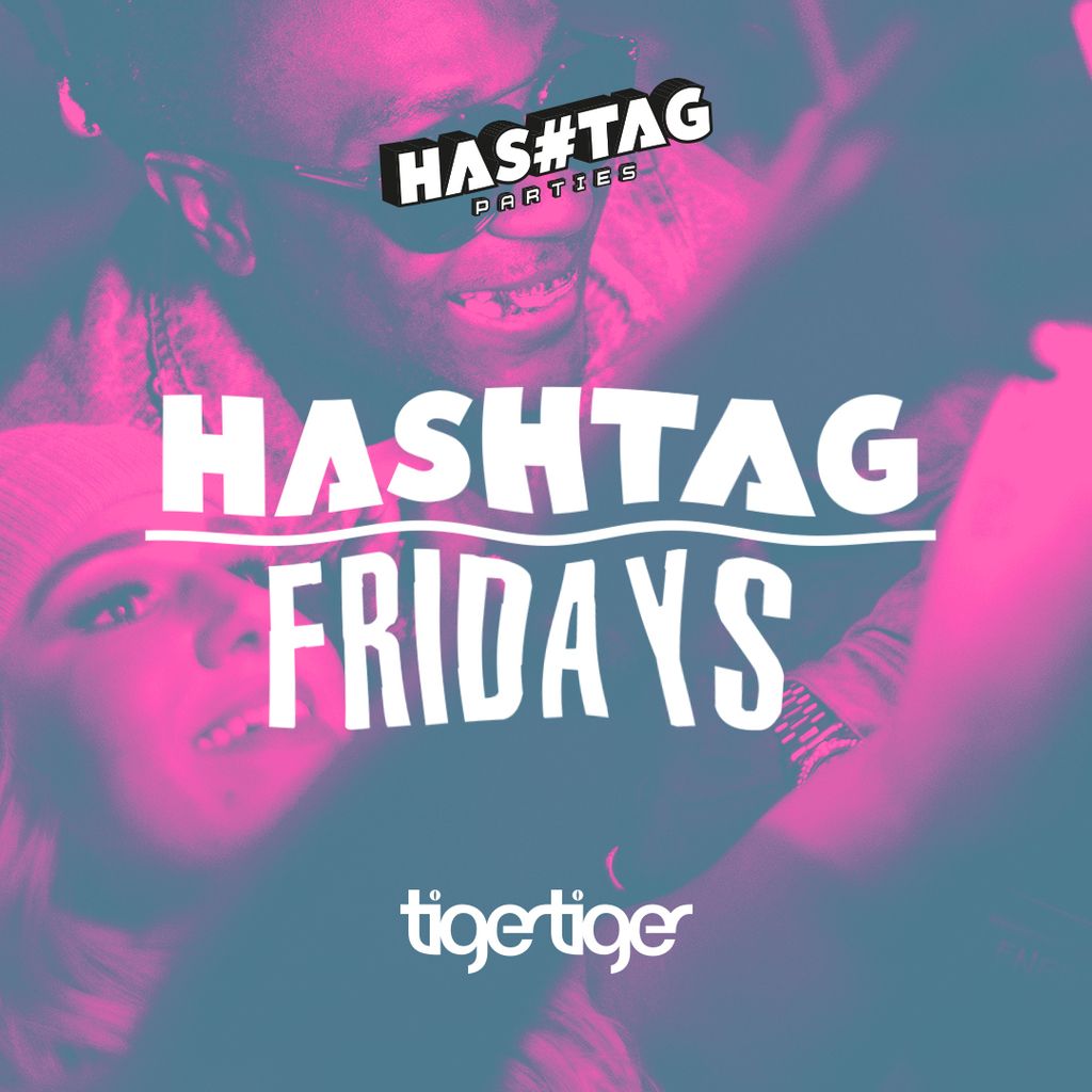 Hashtag Fridays Tiger Tiger Student Sessions