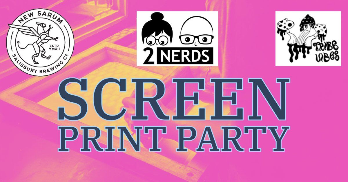 Screen Print Party 