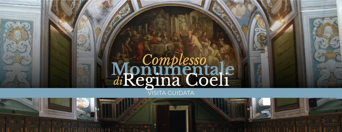 Visita guidata al Complesso Monumentale di Regina Coeli